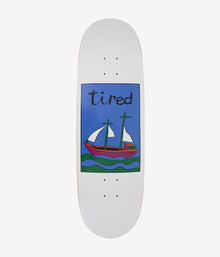  Tired The Ship Has Sailed Board (Shaped)