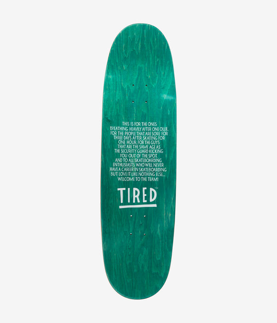 Tired The Rounders Deck 9.375